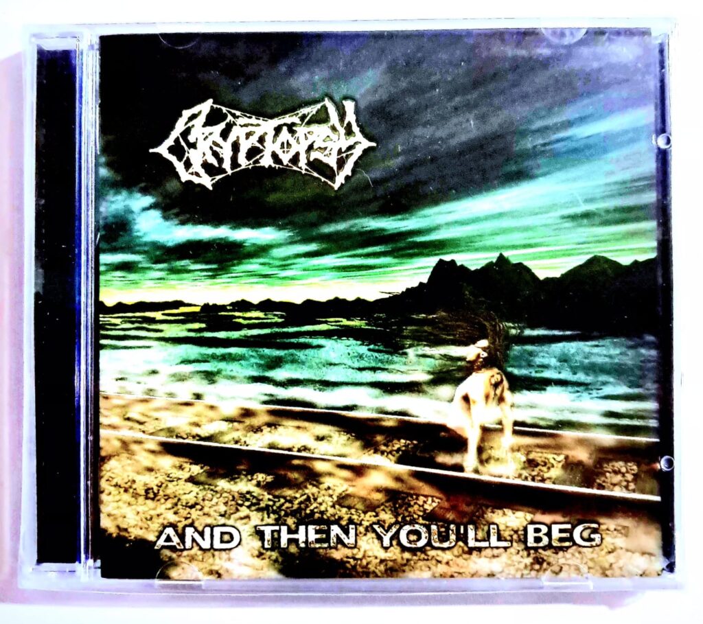 Cd Cryptopsy – And Then You'll Beg